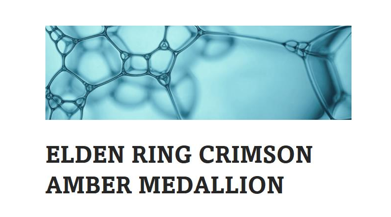 Elden Ring Crimson Amber Medallion – How To Get All